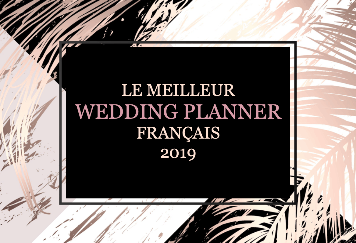 Le Meilleur Wedding Planner Français 2019